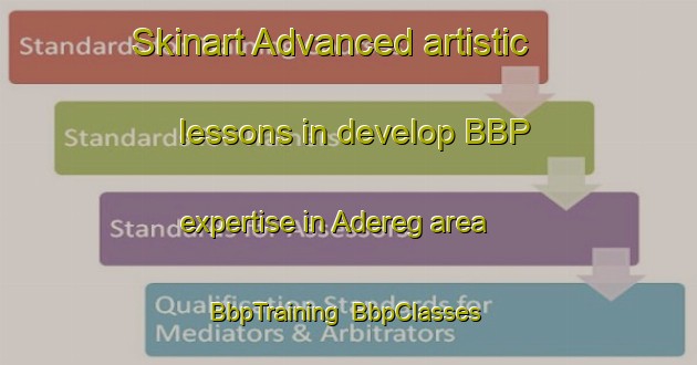 Skinart Advanced artistic lessons in develop BBP expertise in Adereg area | BbpTraining | BbpClasses | SkinartTraining-Philippines