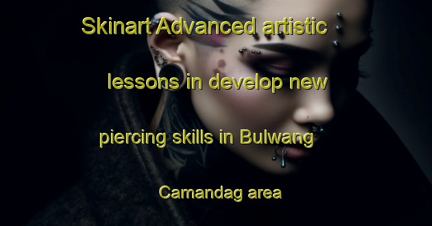 Skinart Advanced artistic lessons in develop new piercing skills in Bulwang Camandag area | PiercingTraining | PiercingClasses | SkinartTraining-Philippines