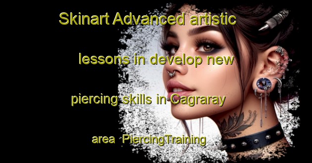 Skinart Advanced artistic lessons in develop new piercing skills in Cagraray area | PiercingTraining | PiercingClasses | SkinartTraining-Philippines