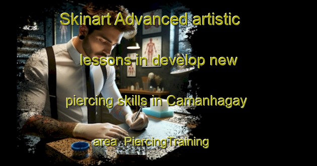 Skinart Advanced artistic lessons in develop new piercing skills in Camanhagay area | PiercingTraining | PiercingClasses | SkinartTraining-Philippines