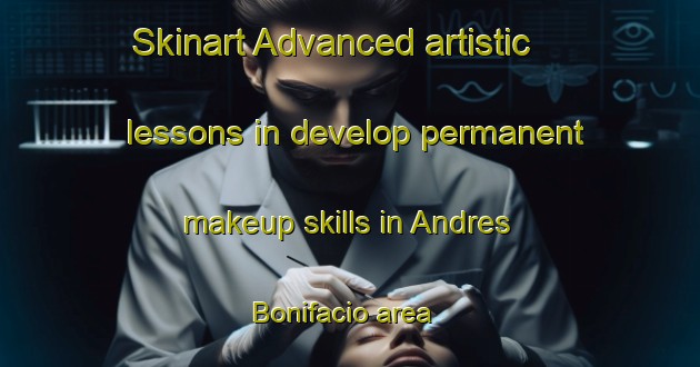 Skinart Advanced artistic lessons in develop permanent makeup skills in Andres Bonifacio area | PermanentmakeupTraining | PermanentmakeupClasses | SkinartTraining-Philippines