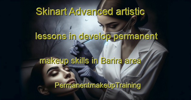 Skinart Advanced artistic lessons in develop permanent makeup skills in Barira area | PermanentmakeupTraining | PermanentmakeupClasses | SkinartTraining-Philippines