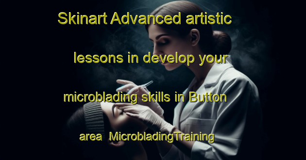 Skinart Advanced artistic lessons in develop your microblading skills in Button area | MicrobladingTraining | MicrobladingClasses | SkinartTraining-Philippines