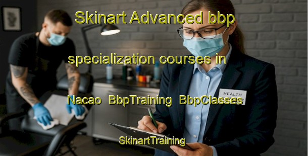Skinart Advanced bbp specialization courses in Nacao | BbpTraining | BbpClasses | SkinartTraining-Philippines