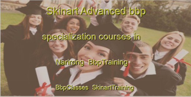 Skinart Advanced bbp specialization courses in Narirong | BbpTraining | BbpClasses | SkinartTraining-Philippines