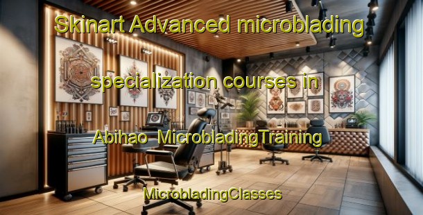 Skinart Advanced microblading specialization courses in Abihao | #MicrobladingTraining #MicrobladingClasses #SkinartTraining-Philippines