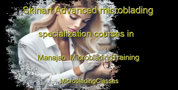 Skinart Advanced microblading specialization courses in Manajao | #MicrobladingTraining #MicrobladingClasses #SkinartTraining-Philippines