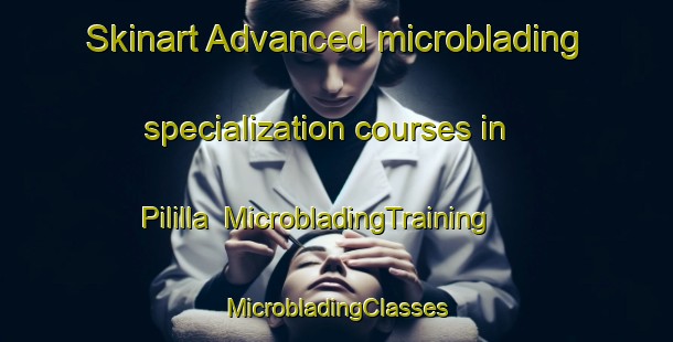 Skinart Advanced microblading specialization courses in Pililla | #MicrobladingTraining #MicrobladingClasses #SkinartTraining-Philippines