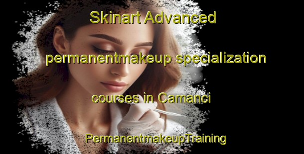 Skinart Advanced permanentmakeup specialization courses in Camanci | PermanentmakeupTraining | PermanentmakeupClasses | SkinartTraining-Philippines
