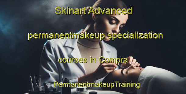 Skinart Advanced permanentmakeup specialization courses in Compra | #PermanentmakeupTraining #PermanentmakeupClasses #SkinartTraining-Philippines