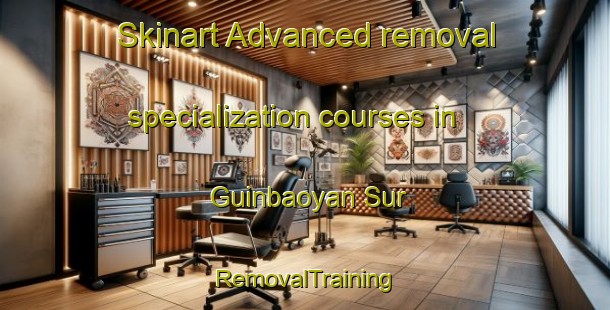 Skinart Advanced removal specialization courses in Guinbaoyan Sur | RemovalTraining | RemovalClasses | SkinartTraining-Philippines