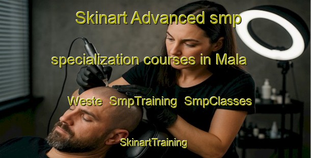 Skinart Advanced smp specialization courses in Mala Weste | SmpTraining | SmpClasses | SkinartTraining-Philippines