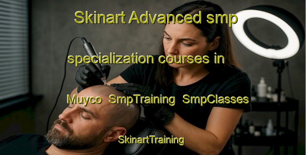Skinart Advanced smp specialization courses in Muyco | SmpTraining | SmpClasses | SkinartTraining-Philippines