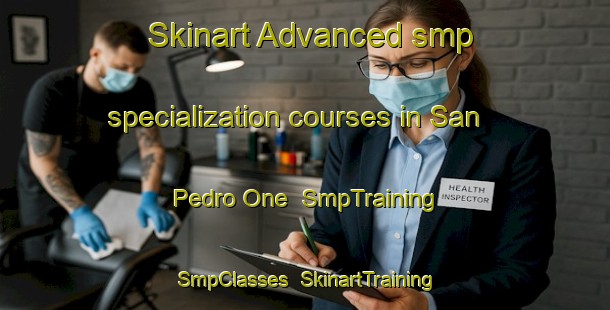 Skinart Advanced smp specialization courses in San Pedro One | SmpTraining | SmpClasses | SkinartTraining-Philippines