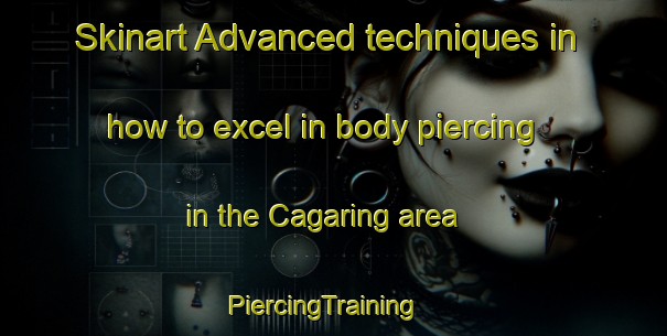 Skinart Advanced techniques in how to excel in body piercing in the Cagaring area | PiercingTraining | PiercingClasses | SkinartTraining-Philippines