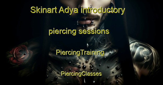 Skinart Adya introductory piercing sessions | #PiercingTraining #PiercingClasses #SkinartTraining-Philippines