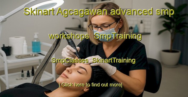 Skinart Agcagawan advanced smp workshops | SmpTraining | SmpClasses | SkinartTraining-Philippines