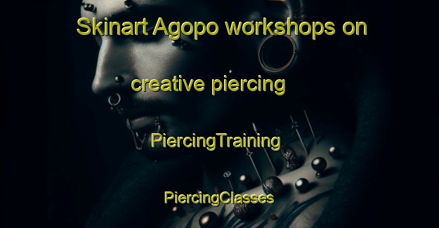 Skinart Agopo workshops on creative piercing | #PiercingTraining #PiercingClasses #SkinartTraining-Philippines