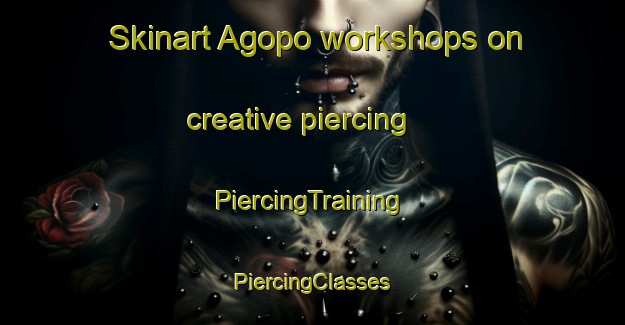 Skinart Agopo workshops on creative piercing | #PiercingTraining #PiercingClasses #SkinartTraining-Philippines