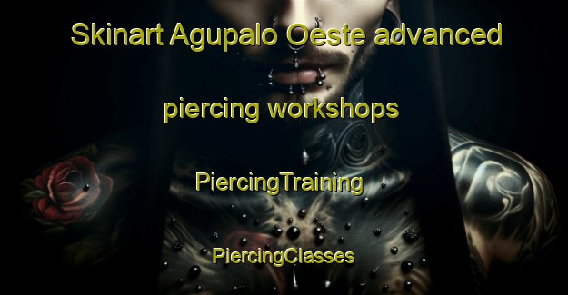 Skinart Agupalo Oeste advanced piercing workshops | #PiercingTraining #PiercingClasses #SkinartTraining-Philippines