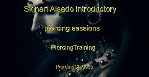 Skinart Aisado introductory piercing sessions | #PiercingTraining #PiercingClasses #SkinartTraining-Philippines