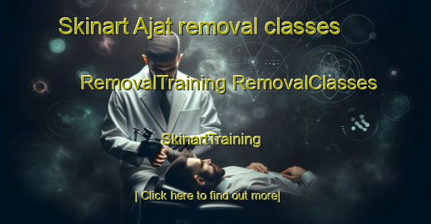 Skinart Ajat removal classes | #RemovalTraining #RemovalClasses #SkinartTraining-Philippines