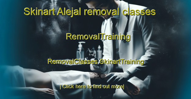 Skinart Alejal removal classes | #RemovalTraining #RemovalClasses #SkinartTraining-Philippines