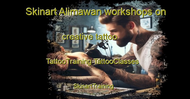 Skinart Alimawan workshops on creative tattoo | #TattooTraining #TattooClasses #SkinartTraining-Philippines