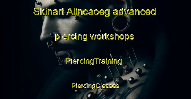 Skinart Alincaoeg advanced piercing workshops | #PiercingTraining #PiercingClasses #SkinartTraining-Philippines