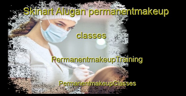 Skinart Alugan permanentmakeup classes | #PermanentmakeupTraining #PermanentmakeupClasses #SkinartTraining-Philippines