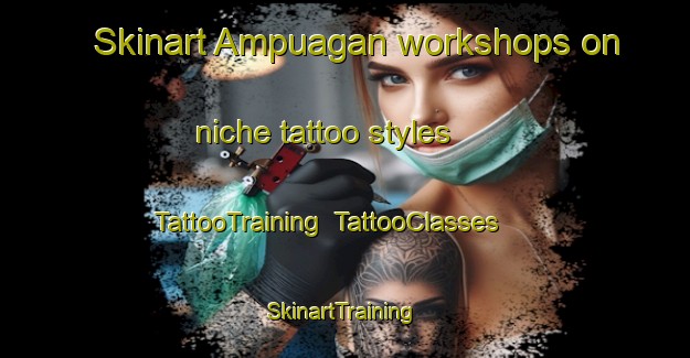 Skinart Ampuagan workshops on niche tattoo styles | TattooTraining | TattooClasses | SkinartTraining-Philippines