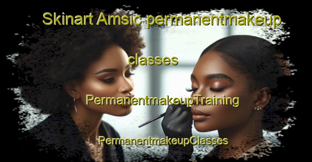 Skinart Amsic permanentmakeup classes | #PermanentmakeupTraining #PermanentmakeupClasses #SkinartTraining-Philippines