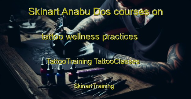 Skinart Anabu Dos courses on tattoo wellness practices | #TattooTraining #TattooClasses #SkinartTraining-Philippines