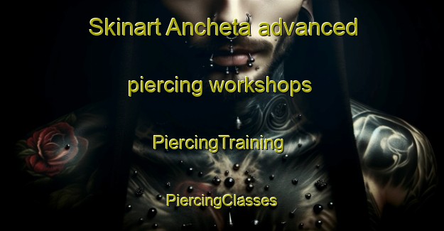 Skinart Ancheta advanced piercing workshops | #PiercingTraining #PiercingClasses #SkinartTraining-Philippines