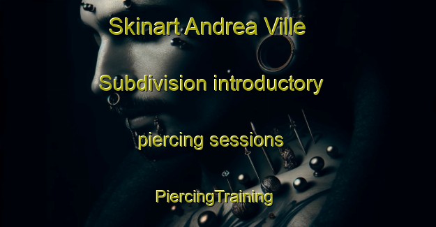 Skinart Andrea Ville Subdivision introductory piercing sessions | #PiercingTraining #PiercingClasses #SkinartTraining-Philippines