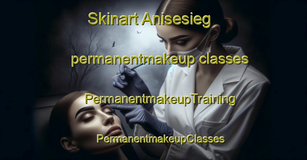 Skinart Anisesieg permanentmakeup classes | #PermanentmakeupTraining #PermanentmakeupClasses #SkinartTraining-Philippines