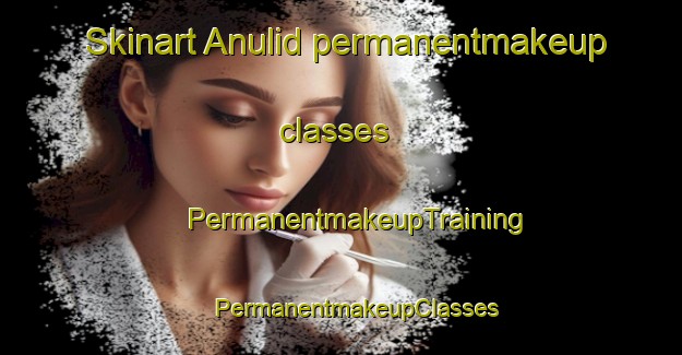 Skinart Anulid permanentmakeup classes | #PermanentmakeupTraining #PermanentmakeupClasses #SkinartTraining-Philippines