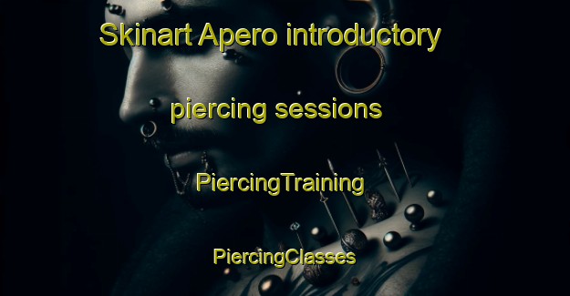 Skinart Apero introductory piercing sessions | #PiercingTraining #PiercingClasses #SkinartTraining-Philippines