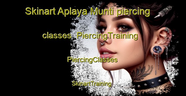 Skinart Aplaya Munti piercing classes | #PiercingTraining #PiercingClasses #SkinartTraining-Philippines