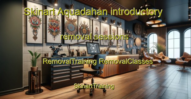 Skinart Aquadahan introductory removal sessions | #RemovalTraining #RemovalClasses #SkinartTraining-Philippines