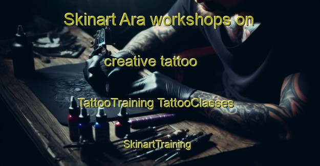 Skinart Ara workshops on creative tattoo | #TattooTraining #TattooClasses #SkinartTraining-Philippines