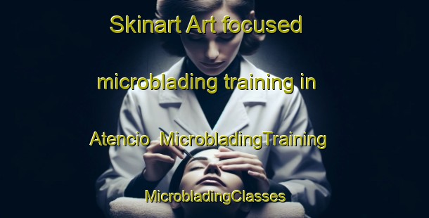 Skinart Art-focused microblading training in Atencio | #MicrobladingTraining #MicrobladingClasses #SkinartTraining-Philippines