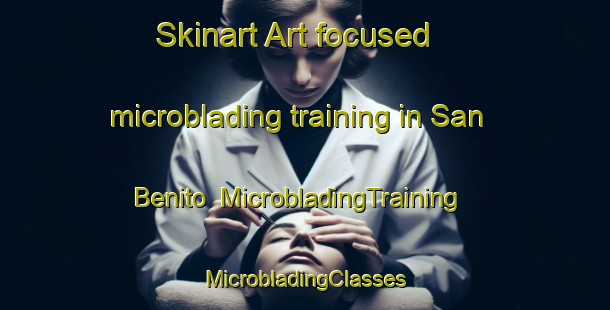 Skinart Art-focused microblading training in San Benito | #MicrobladingTraining #MicrobladingClasses #SkinartTraining-Philippines