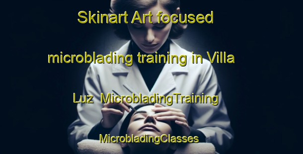 Skinart Art-focused microblading training in Villa Luz | MicrobladingTraining | MicrobladingClasses | SkinartTraining-Philippines