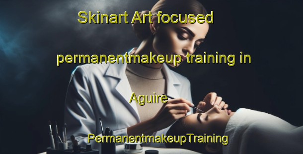 Skinart Art-focused permanentmakeup training in Aguire | #PermanentmakeupTraining #PermanentmakeupClasses #SkinartTraining-Philippines