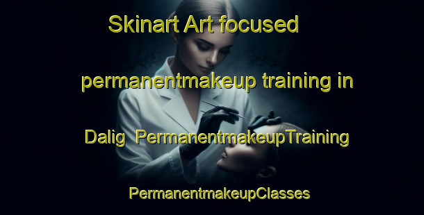 Skinart Art-focused permanentmakeup training in Dalig | PermanentmakeupTraining | PermanentmakeupClasses | SkinartTraining-Philippines