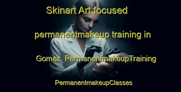 Skinart Art-focused permanentmakeup training in Gomez | PermanentmakeupTraining | PermanentmakeupClasses | SkinartTraining-Philippines