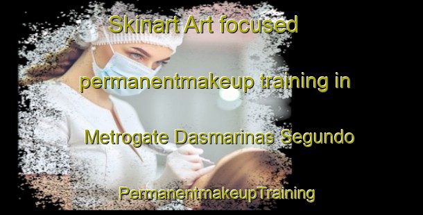Skinart Art-focused permanentmakeup training in Metrogate Dasmarinas Segundo | PermanentmakeupTraining | PermanentmakeupClasses | SkinartTraining-Philippines