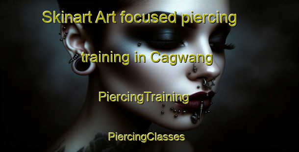 Skinart Art-focused piercing training in Cagwang | PiercingTraining | PiercingClasses | SkinartTraining-Philippines