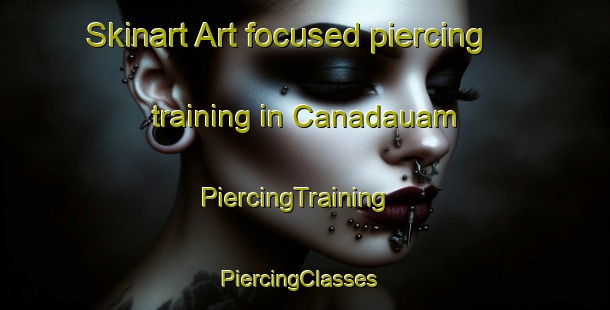 Skinart Art-focused piercing training in Canadauam | PiercingTraining | PiercingClasses | SkinartTraining-Philippines